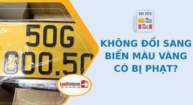 Quy định về mức xử phạt đối với việc xe kinh doanh không đổi sang biển vàng